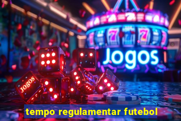 tempo regulamentar futebol